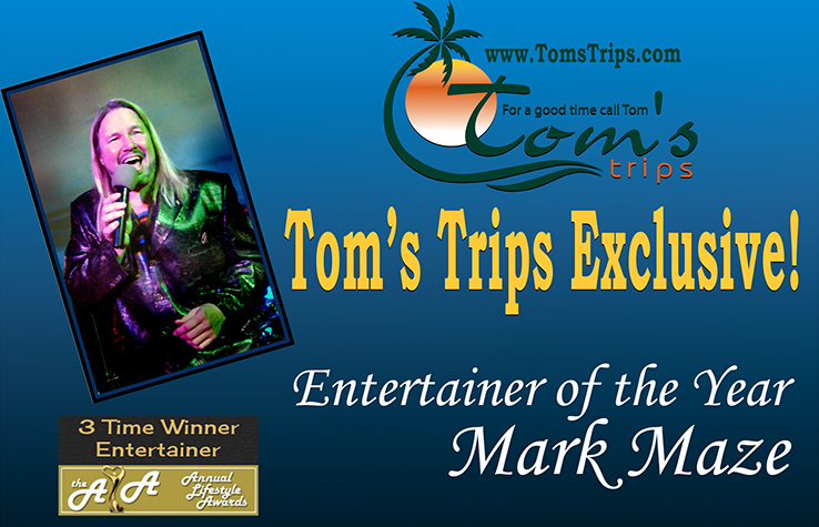 Toms Trips Exclusive - Mark Maze, Three time entertainer of the year of the Annual Lifestyle Awards.