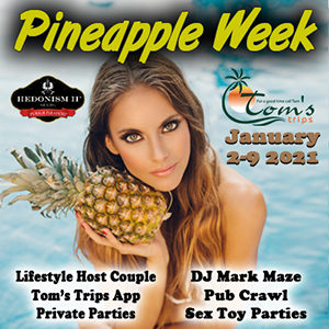 Week 1 Hedonism with Toms Trips Pineapple Party with Mark Maze